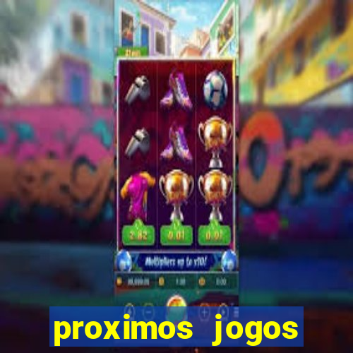 proximos jogos brasileirao serie a